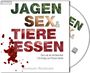 Florian Asche: Jagen, Sex & Tiere essen, MP3