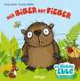 Susanne Weber: Der Biber hat Fieber, Buch