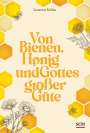 Susanne Müller: Von Bienen, Honig und Gottes großer Güte, Buch