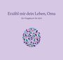 : Erzähl mir dein Leben, Oma, Buch