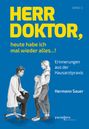 Hermann Sauer: Herr Doktor, heute habe ich mal wieder alles ...!, Buch