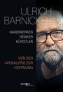 Ulrich Barnickel: Handwerker, Denker, Künstler, Buch