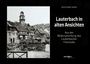 Wolfgang Wiehl: Lauterbach in alten Ansichten, Buch