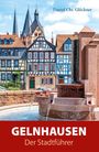Daniel Chr. Glöckner: Gelnhausen - Der Stadtführer, Buch