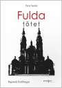 Text: "Fulda tötet", "Petra Semler", "Regionale Erzählungen". Eine schwarze Silhouette eines Doms im Hintergrund.