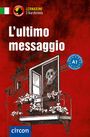 Alessandra Felici Puccetti: L'ultimo messaggio. Italienisch A1, Buch