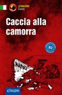 Roberta Rossi: Caccia alla camorra. Italienisch B2, Buch