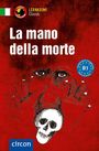 "La mano della morte", Lernkrimi, B1, Zeichnung: rote Hände, Totenkopf, Augen; blaues und gelbes Logo, italienische Flagge.