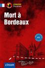 "Mort à Bordeaux" steht groß in weißer Schrift. Eine Zeichnung zeigt eine Stadtszene mit einem Turm und Straßenabsperrung.