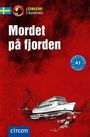 Charlotte Müntzing: Mordet på fjorden. Schwedisch A1, Buch