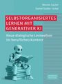 Werner Sauter: Selbstorganisiertes Lernen mit generativer KI, Buch