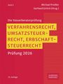 Band 3, Die Steuerberaterprüfung, Verfahren-, Umsatzsteuer-, Erbschaftsteuerrecht, Prüfung 2026, 25. Auflage.