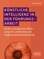 Titel: "KÜNSTLICHE INTELLIGENZ IN DER FÜHRUNGSARBEIT". Untertitel: "KI als strategisches Werkzeug für Leadership und Organisationsentwicklung". Autor: Verena Fink. Unten ein neuronales Motiv und das Logo von Schäffer-Poeschel.