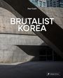 Paul Tulett: Brutalist Korea, Buch