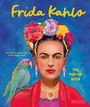 „Frida Kahlo“, „The Pop-Up Book“, Autoren: Annabelle von Sperber, Maike Biederstädt. Illustration von Frida mit Papagei.