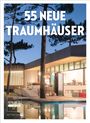 "55 NEUE TRAUMHÄUSER" in großen Buchstaben. Moderne Architektur mit Pool, umgeben von hohen Bäumen im Abendlicht.
