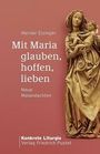 Werner Eizinger: Mit Maria glauben, hoffen, lieben, Buch