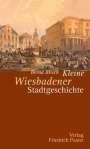 Bernd Blisch: Kleine Wiesbadener Stadtgeschichte, Buch
