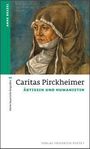 Anne Bezzel: Caritas Pirckheimer, Buch