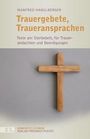 Manfred Hanglberger: Trauergebete, Traueransprachen, Buch