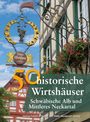 Franziska Gürtler: 50 historische Wirtshäuser Schwäbische Alb und Mittleres Neckartal, Buch