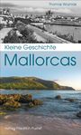 Thomas Wozniak: Kleine Geschichte Mallorcas, Buch