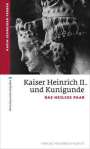 Karin Schneider-Ferber: Kaiser Heinrich II. und Kunigunde, Buch