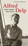 Christian Feldmann: Alfred Delp, Buch