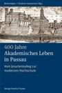 : 400 Jahre Akademisches Leben in Passau (1622-2022), Buch
