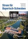 Lukas Wollscheid: Strom für Bayerisch-Schwaben, Buch