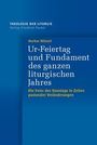 Markus Münzel: Ur-Feiertag und Fundament des ganzen liturgischen Jahres, Buch