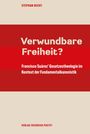 Stephan Hecht: Verwundbare Freiheit?, Buch