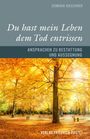 Dominik Daschner: Du hast mein Leben dem Tod entrissen, Buch