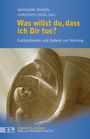 : Was willst du, dass ich dir tue?, Buch