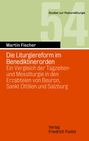 Martin Fischer: Die Liturgiereform im Benediktinerorden, Buch
