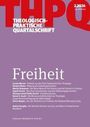 THPQ, 2.2026, Freiheit. Artikel von Gunda Werner, Norbert Mette, Martin Stowasser u.a. Verlag Friedrich Pustet.