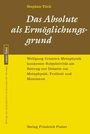 Stefan Tilch: „Das Absolute als Ermöglichungsgrund“. Verlag Friedrich Pustet. Cover in Braun und Gelb, seriöser Stil.