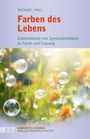"Farben des Lebens: Gottesdienste mit Symbolpredigten zu Taufe und Trauung" vor buntem, unscharfem Naturhintergrund.