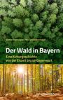 Günter Biermayer: Der Wald in Bayern, Buch