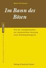 Titel: "Im Bann des Bösen". Untertitel: "Von der metaphysischen zur existentiellen Deutung einer Schlüssel­kategorie". Autor: Klaus Viebauer. Verlag: Friedrich Pustet. Cover-Farben: Braun oben, gelb unten.