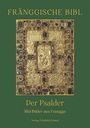 "FRÄNGGISCHE BIBL", "Der Psalder", "Mit Bilder aus Franggn", "Verlag Friedrich Pustet". Goldverziertes Buchcover.