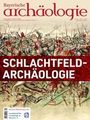 "Schlachtfeld-Archäologie" in großer Schrift. Illustration einer historischen Schlacht, kämpfende Figuren mit Waffen.