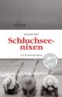 Roland Weis: Schluchseenixen, Buch