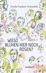 Ursula Franken-Gottschalk: Wieso blühen hier noch Rosen?, Buch
