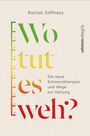 Titel: "Wo tut es weh?" Autor: Rachel Zoffness. Ein Farbverlauf von grün zu rot und eine Skala von 1 bis 10 links.