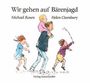 Michael Rosen: Wir gehen auf Bärenjagd, Buch