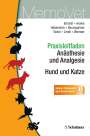 Wolf Erhardt: Praxisleitfaden Anästhesie und Analgesie - Hund und Katze, Buch
