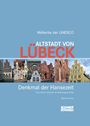 Manfred Finke: Altstadt von Lübeck - Denkmal der Hansezeit, Buch