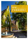 Sigrid Gribl: Die Fuggerei Augsburg, Buch