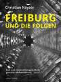 Christian Kayser: Freiburg und die Folgen, Buch
